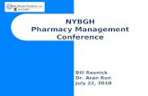 NYBGH Pharmacy Management Conference Bill Resnick Dr. Aran Ron July 22, 2010.