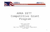 1 ARRA EETT Competitive Grant Program Teh-yuan Wan Coordinator twan@mail.nysed.gv New York State Education Department June 2010.