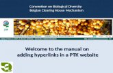 Centre d’échange d’informations sur la Convention sur la Diversité Biologique Welcome to the manual on adding hyperlinks in a PTK website Convention on.