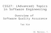 CS527: (Advanced) Topics in Software Engineering Overview of Software Quality Assurance Tao Xie ©D. Marinov, T. Xie.
