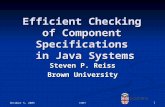 October 5, 2005 CHET 1 Efficient Checking of Component Specifications in Java Systems Steven P. Reiss Brown University.