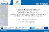 Www.egi.eu EGI-Engage  Recent Experiences in Operational Security: Incident prevention and incident handling in the EGI and WLCG infrastructure.