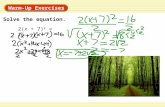 Warm-Up Exercises 2(x + 7) 2 = 16 Solve the equation.