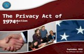 The Privacy Act of 1974: An Introduction The Privacy Act of 1974: An Introduction September 2010 For Official Use Only 0.