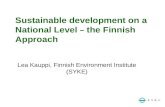 Sustainable development on a National Level – the Finnish Approach Lea Kauppi, Finnish Environment Institute (SYKE)