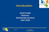 District 1220 Membership Services April 2007 David Pedlar Chairman Membership Services 2007-2008 Introduction.
