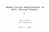 Market Access Negotiations in GATS: Moving Forward by Rupa Chanda IIM, Bangalore April 7, 2006.