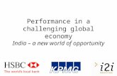 0 Performance in a challenging global economy India – a new world of opportunity.