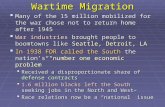Wartime Migration  Many of the 15 million mobilized for the war chose not to return home after 1945  War industries brought people to boomtowns like.