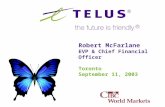 Robert McFarlane EVP & Chief Financial Officer Toronto September 11, 2003.
