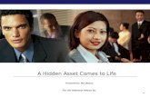 A Hidden Asset Comes to Life Presented by: Jim Quance The Life Settlement Alliance Inc. 2/05.