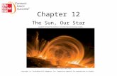 Chapter 12 The Sun, Our Star Copyright (c) The McGraw-Hill Companies, Inc. Permission required for reproduction or display.