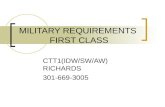 MILITARY REQUIREMENTS FIRST CLASS CTT1(IDW/SW/AW) RICHARDS 301-669-3005.