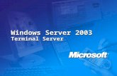 Windows Server 2003 Terminal Server. Windows Terminal Server Rapid access to data and applications from anywhere LAN Data Wireless LAN VPN Applications.
