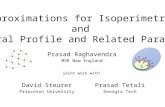 Approximations for Isoperimetric and Spectral Profile and Related Parameters Prasad Raghavendra MSR New England S David Steurer Princeton University Prasad.