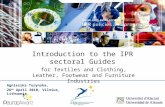Introduction to the IPR sectoral Guides for Textiles and Clothing, Leather, Footwear and Furniture Industries Agnieszka Turynska, 26 th April 2010, Vilnius,