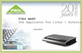 PIKA WARP the Appliance for Linux / Asterisk WEBINAR.