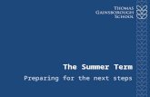 The Summer Term Preparing for the next steps. Key Dates Exams start Monday 12 th May – with revision & lessons continuing throughout exam period (until.