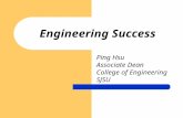 Engineering Success Ping Hsu Associate Dean College of Engineering SJSU.