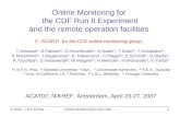 F.Scuri - I.N.F.N PisaOnline Monitoring for the CDF...1 Online Monitoring for the CDF Run II Experiment and the remote operation facilities T.Arisawa b),
