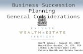 Banff School – August 19, 2007 Mary-Ellen Gaskin, CA, CFP, TEP London Life/Great West Life Private Wealth and Estate Services Business Succession Planning.
