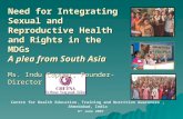 6 th June 2007 Centre for Health Education, Training and Nutrition Awareness, Ahmedabad, India Need for Integrating Sexual and Reproductive Health and.