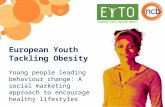 European Youth Tackling Obesity Young people leading behaviour change: A social marketing approach to encourage healthy lifestyles.