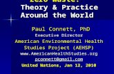 Zero Waste: Theory & Practice Around the World Paul Connett, PhD Paul Connett, PhD Executive Director American Environmental Health Studies Project (AEHSP)