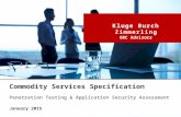 0 Kluge Burch Zimmerling GRC Advisors Commodity Services Specification Penetration Testing & Application Security Assessment January 2015.
