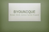 BYOUNIQUE Malawi Child Justice System Program. Content Introduction Objectives Background Project description Planning Organization Costs, revenues and.