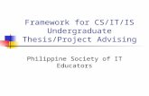 Framework for CS/IT/IS Undergraduate Thesis/Project Advising Philippine Society of IT Educators.