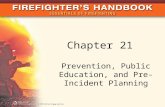 Chapter 21 Prevention, Public Education, and Pre-Incident Planning.