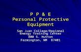 P P & E Personal Protective Equipment San Juan College/Regional Energy Training Center 800 S. Hutton Farmington, NM 87401.