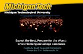 Expect the Best, Prepare for the Worst: Crisis Planning on College Campuses NASPA IV EAST Regional Conference November 2-4, Indianapolis IN.