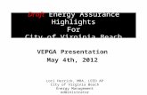 Draft Energy Assurance Highlights For City of Virginia Beach VEPGA Presentation May 4th, 2012 Lori Herrick, MBA, LEED AP City of Virginia Beach Energy.