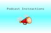Podcast Instructions. Book Review Podcast (audio only) Book Reviews (audio + video) Podcast Examples.