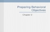 Preparing Behavioral Objectives Chapter 2. Rationale for behavioral objectives 1) “…the objective serves as an agreement among school personnel, parents,