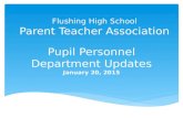 Flushing High School Parent Teacher Association Pupil Personnel Department Updates January 20, 2015.