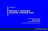 FISSEA Target Training in 2005 March 22, 2005 Marirose Coulson coulson_marirose@bah.com Proprietary Writing a Strategic Security Training Plan This document.