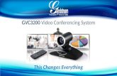 GVC3200 Video Conferencing System This Changes Everything.