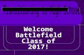 Welcome Battlefield Class of 2017!. COUNSELOR ASSIGNMENT A-CgMr. McCaslinmccaslew@pwcs.edu Ch-FoMs. Fitzwaterfitzwaca@pwcs.edu Fr-JiMs. Chase-Kangchaseep@pwcs.edu.