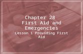 Chapter 28 First Aid and Emergencies Lesson 1 Providing First Aid