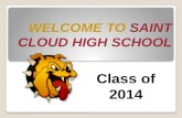 WELCOME TO SAINT CLOUD HIGH SCHOOL Class of 2014.