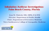 1 Inhalation Anthrax Investigation: Palm Beach County, Florida Jean M. Malecki, MD, MPH, FACPM Director, Department of Public Health Chair, Department.