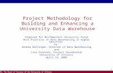 © 2005, The Board of Trustees of the University of Illinois 1 Project Methodology for Building and Enhancing a University Data Warehouse Prepared for Northwestern.