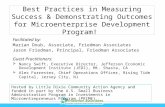 Best Practices in Measuring Success & Demonstrating Outcomes for Microenterprise Development Program! Facilitated by: Marian Doub, Associate, Friedman.