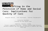 Task Shifting in the Provision of Home and Social Care: Implications for Quality of Care Margaret Denton, Isik Zeytinoglu, Jennifer Plenderleith Catherine.
