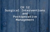CH 12 Surgical Interventions and Postoperative Management.