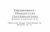 Empowerment: Theoretical Considerations Norbert Goldfield, M.D. Material Drawn from/Based on Narayan et al.
