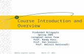 August 29, 2015204521 Digital System Architecture Course Introduction and Overview Pradondet Nilagupta Spring 2005 (original notes from Prof. Randy Katz,